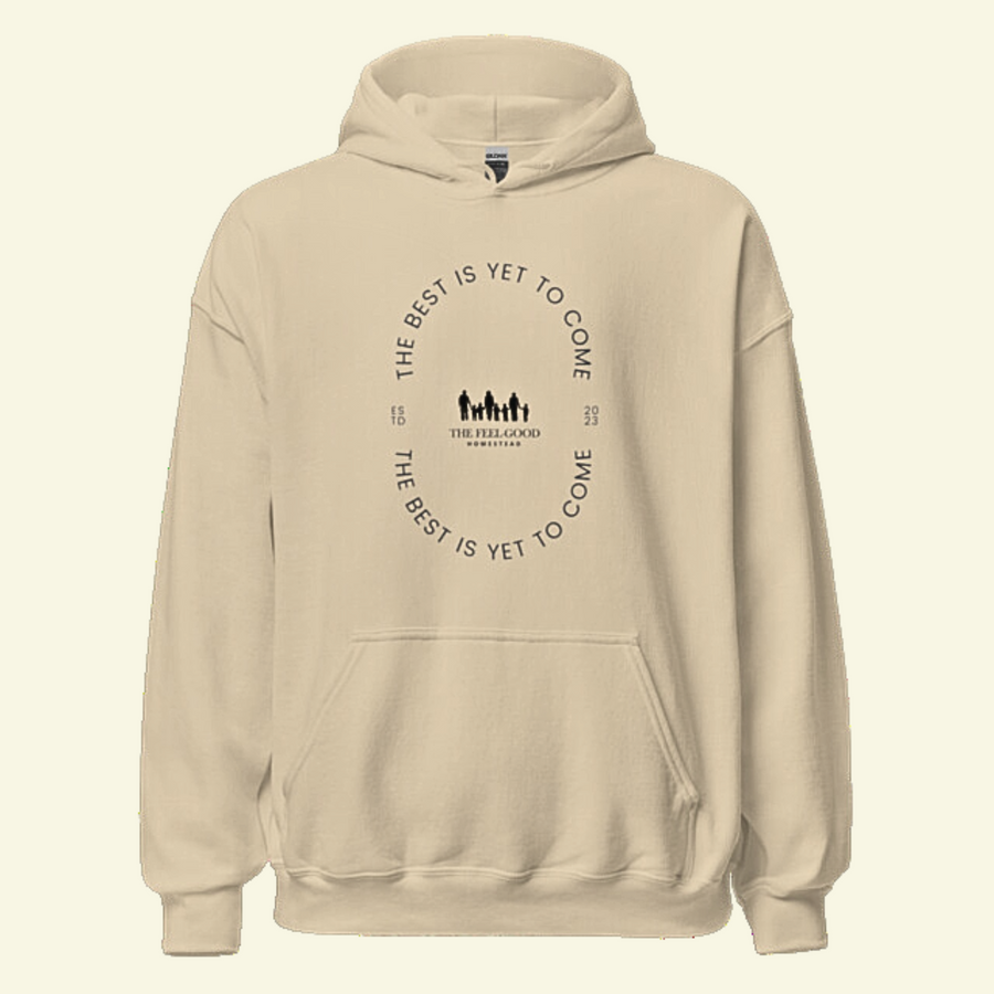 the best is yet to come hoodie